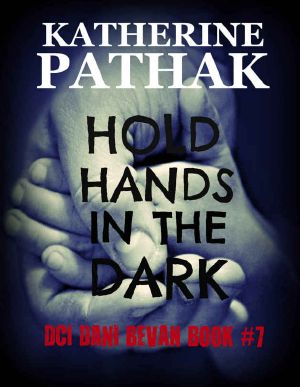 [DCI Dani Bevan 07] • Hold Hands in the Dark